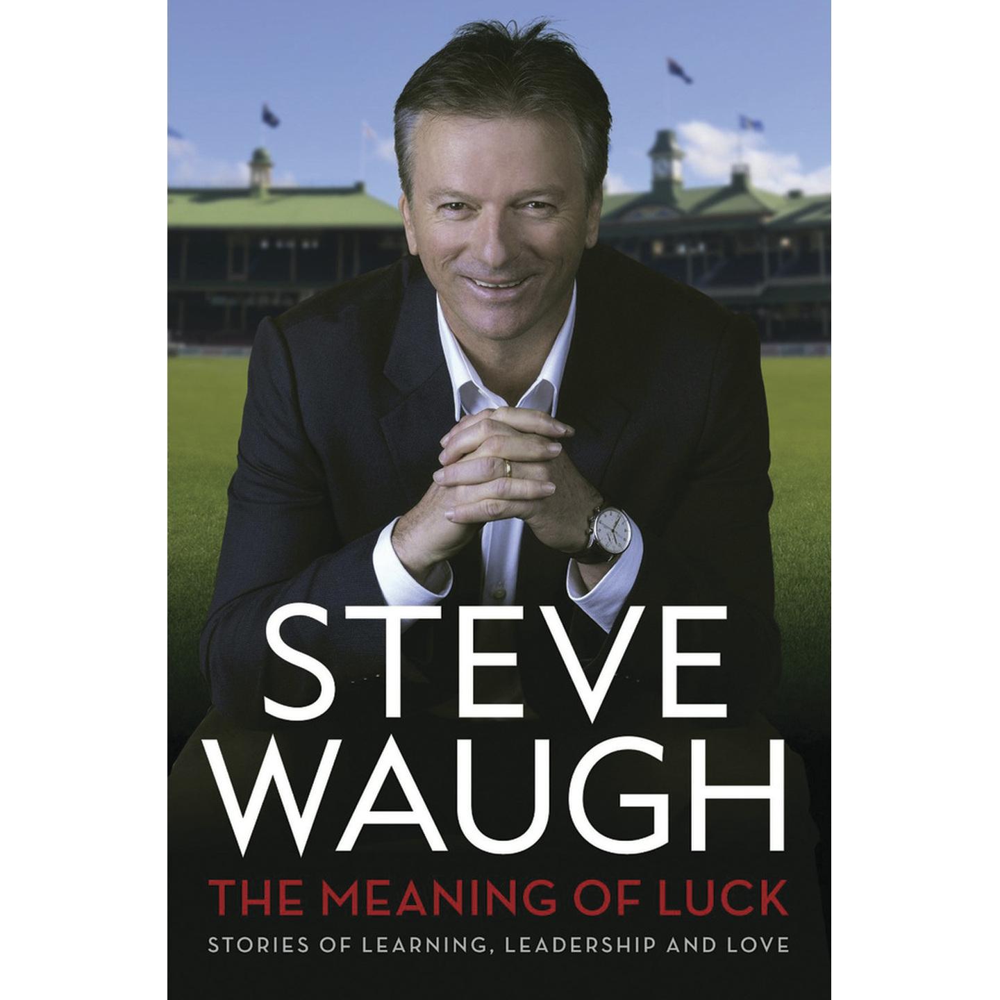 The Meaning of Luck Book by Steve Waugh