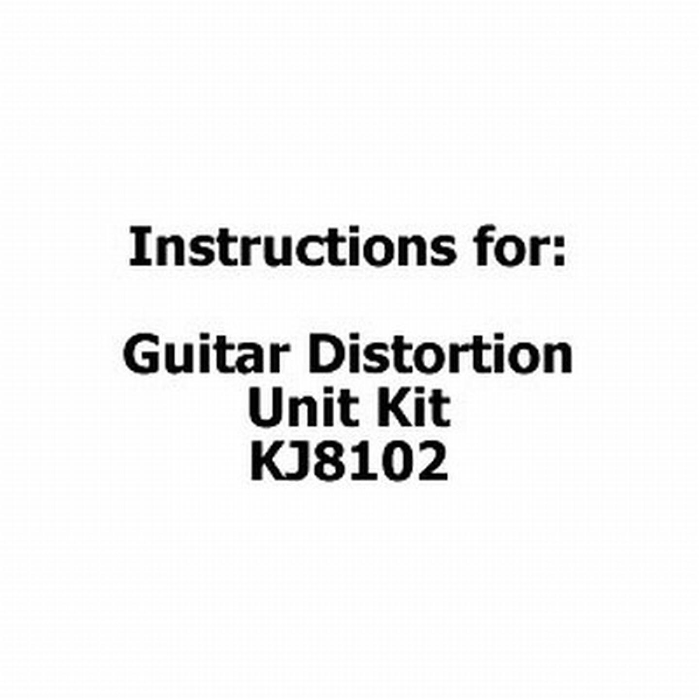 Instructions for Guitar Distortion Unit Kit - KJ8102