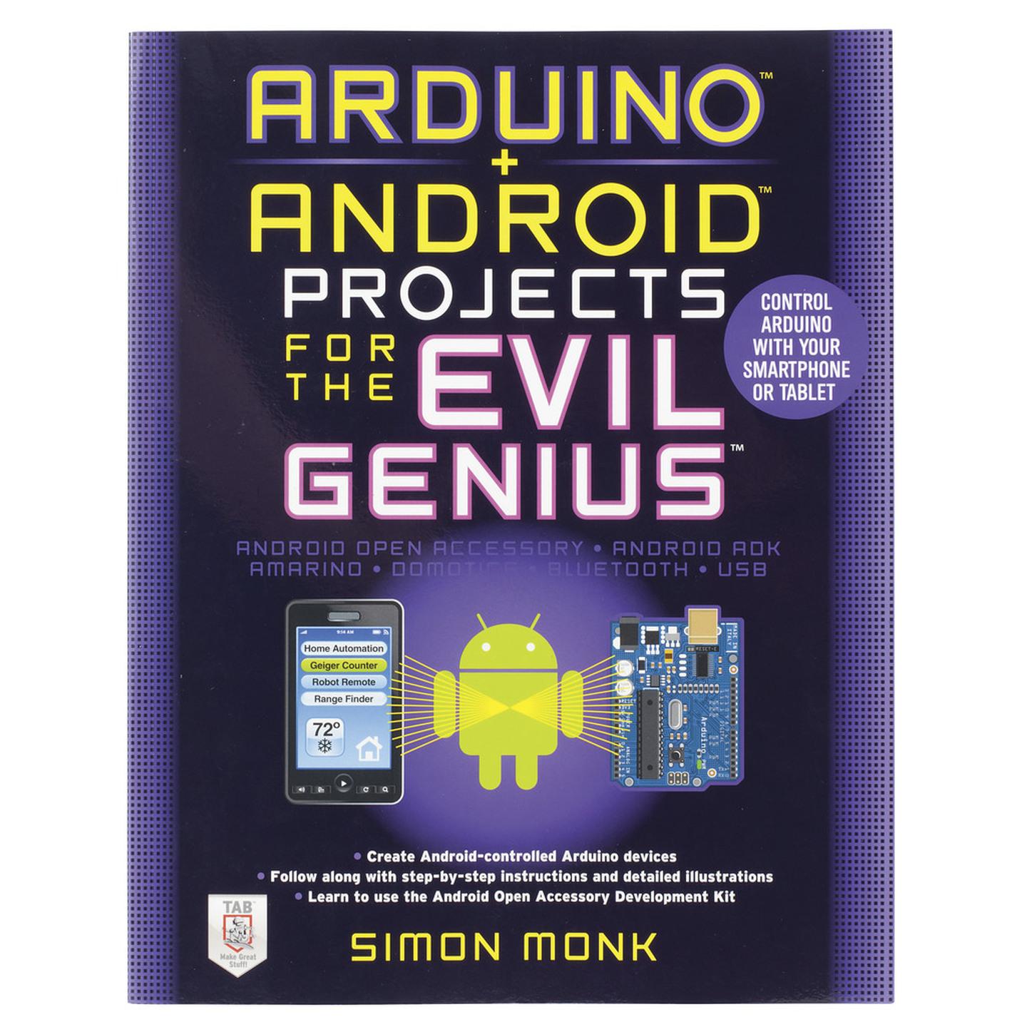 Arduino and Android Projects for the Evil Genius