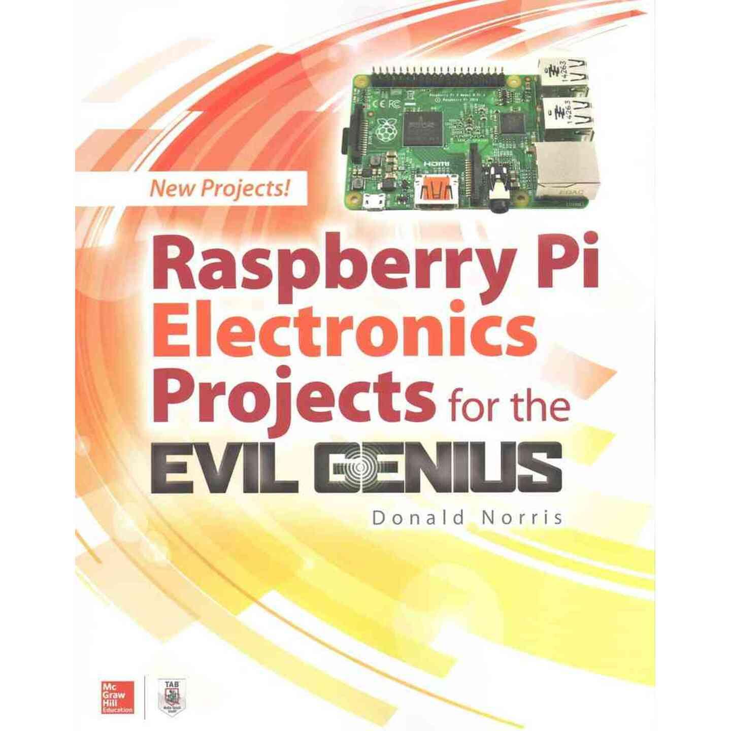 Raspberry Pi Projects for Evil Genius