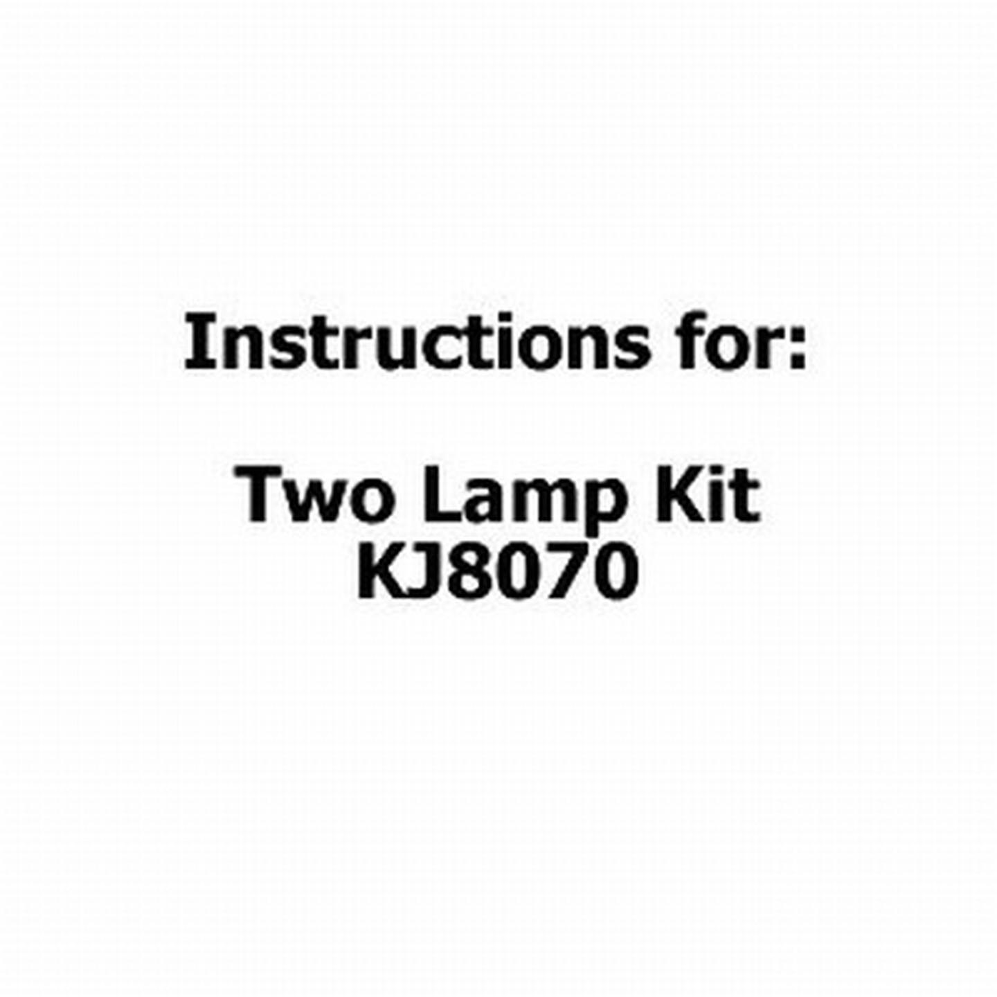 Instructions For Two Lamp Kit KJ8070